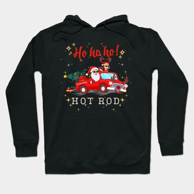 Ho Ho Ho Hot Rod Christmas Santa Reindeer Racing Truck Hoodie by Carantined Chao$